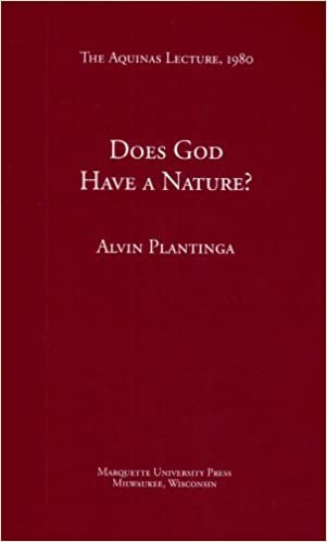 Does God Have a Nature? (Aquinas Lecture 44) (The Aquinas Lecture in Philosophy)