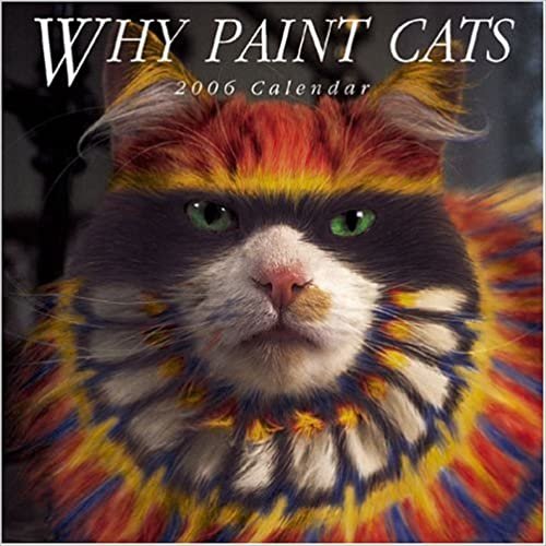 Why Paint Cats 2006 Calendar