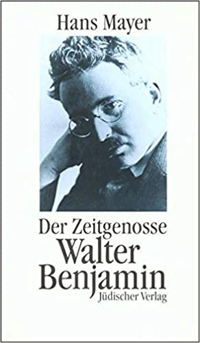 Der Zeitgenosse Walter Benjamin