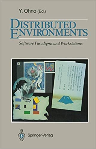 Distributed Environments: Software Paradigms and Workstations