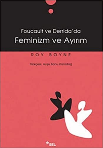 Foucault ve Derrida’da Feminizm ve Ayırım indir