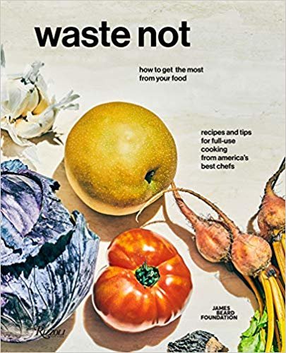 Waste Not : How To Get The Most From Your Food indir