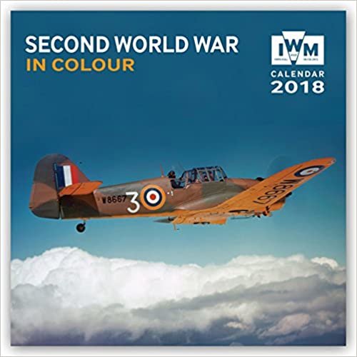 Second World War in Colour – Der Zweite Weltkrieg in Farbe 2018: Original Flame Tree Publishing-Kalender [Kalender] (Wall-Kalender)