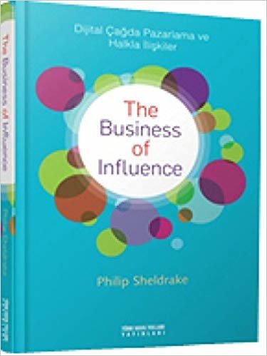 The Business Of Influence: Dijital Çağda Pazarlama ve Halkla İlişkiler