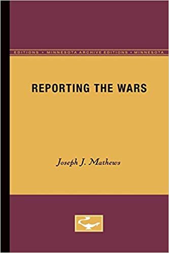 Reporting the Wars (Minnesota Archive Editions) indir