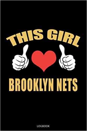 This Girl Loves Brooklyn Nets Logbook: Brooklyn Nets Notebook & Journal, Composition Notebook & Logbook College Ruled 6x9 110 page