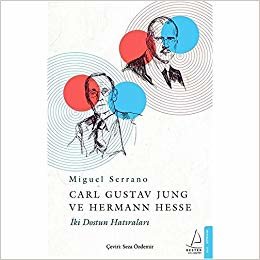 Carl Gustav Jung ve Hermann Hesse: İki Dostun Hatıraları