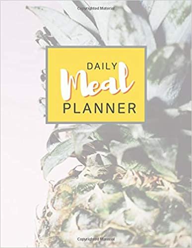 Daily Meal Planner: Weekly Planning Groceries Healthy Food Tracking Meals Prep Shopping List For Women Weight Loss (Volumn 19)
