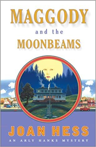 Maggody and the Moonbeams (Arly Hanks Mysteries)