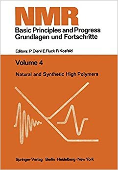 Natural and Synthetic High Polymers: Lectures Presented at the Seventh Colloquium on N.M.R. Spectroscopy (NMR Basic Principles and Progress) indir