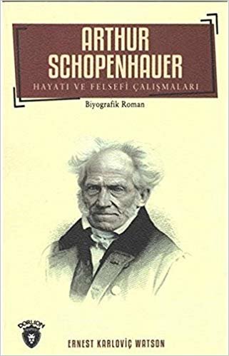 Arthur Schopenhauer: Hayatı ve Felsefi Çalışmaları indir