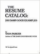 The Resume Catalog: 200 Damn Good Examples