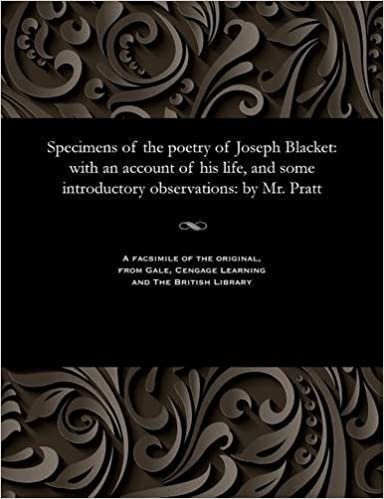 Specimens of the poetry of Joseph Blacket: with an account of his life, and some introductory observations: by Mr. Pratt indir