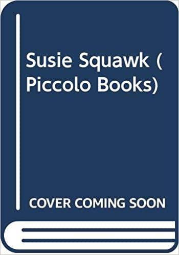 Susie Squawk (Piccolo Books)