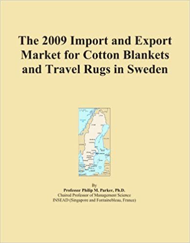The 2009 Import and Export Market for Cotton Blankets and Travel Rugs in Sweden indir