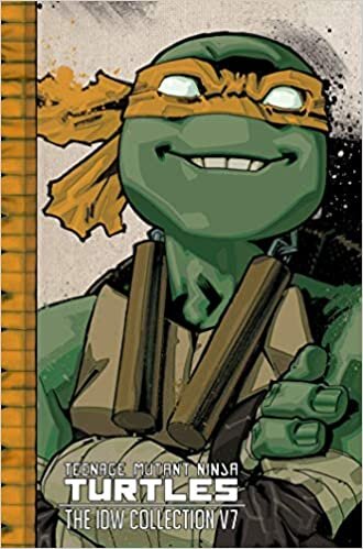 Teenage Mutant Ninja Turtles: The IDW Collection Volume 7 (Tmnt IDW Collection)