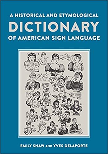 A Historical and Etymological Dictionary of American Sign Language