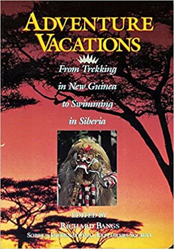 Adventure Vacations: From Trekking in New Guinea to Swimming in Siberia indir