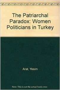 The Patriarchal Paradox: Women Politicians in Turkey