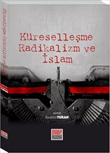 Küreselleşme Radikalizm ve İslam