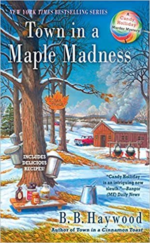 Town In A Maple Madness (Candy Holliday Murder Mystery)
