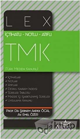 İçtihatlı – Notlu – Atıflı LEX Türk Medeni Kanunu (TMK) (Ciltli)