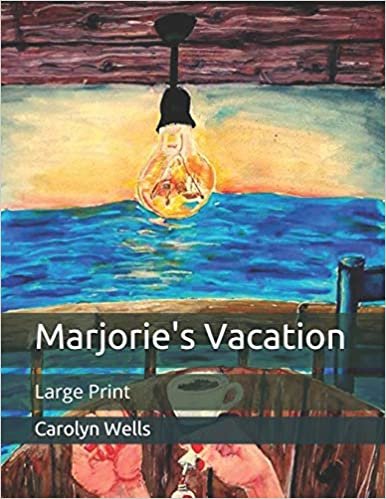 Marjorie's Vacation: Large Print