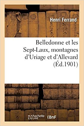 Ferrand-H: Belledonne Et Les Sept-Laux, Montagnes d'Uri (Histoire)