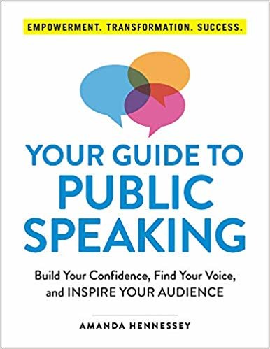 Your Guide to Public Speaking: Build Your Confidence, Find Your Voice, and Inspire Your Audience indir