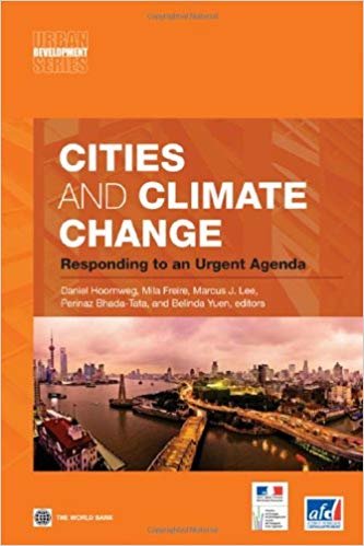 Cities And Climate Change: Responding To An Urgent Agenda indir