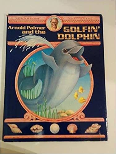 Arnold Palmer and the Golfin' Dolphin