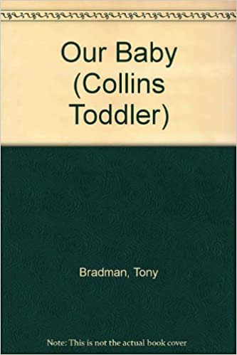 Our Baby (Collins Toddler S.)