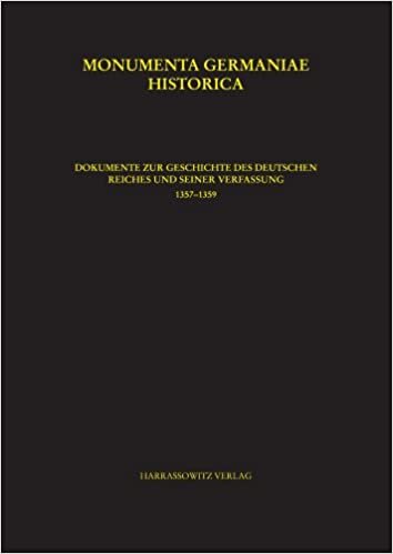 Dokumente zur Geschichte des Deutschen Reiches und seiner Verfassung 1357–1359 (MGH - Constitutiones et Acta Publica Imperatorum et Regum, Band 12)