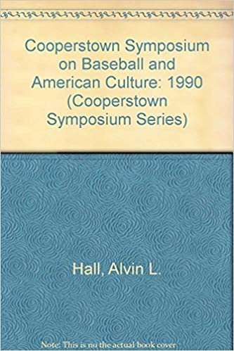 Cooperstown Symposium on Baseball and the American Culture (Cooperstown Symposium Series): 1990