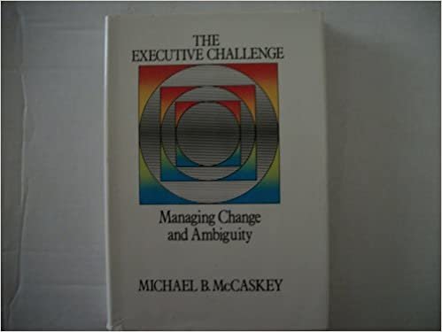 The Executive Challenge: Managing Change and Ambiguity indir