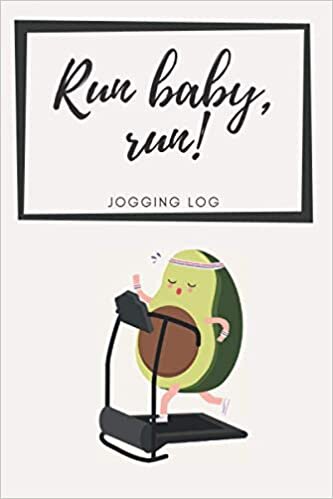 Run,baby,run! Jogging Log: Running Journal, Weekly Planner, Runner's Training Log, Track your Route, Distance, Speed, Calories Goals & More (Fit Planners for PowerGirls)