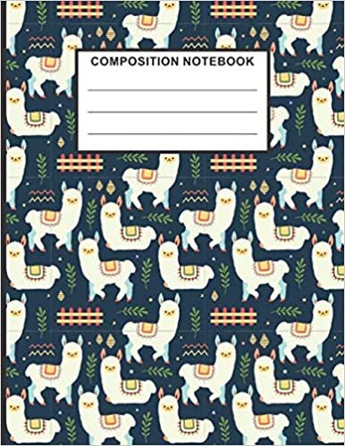 Composition Notebook: Llama Notebook Cool College Ruled Line Paper Composition Notebook Perfect For Any Llama Lover, School Birthday Special Gift.