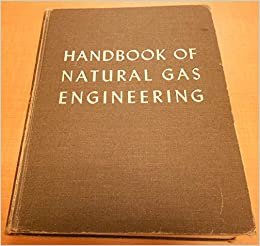 Handbook of Natural Gas Engineering (Chemical Engineering S.)