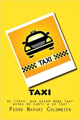 taxi: Un libro que usted debe leer antes de subir a un Taxi