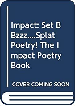 Impact: Set B Bzzz....Splat Poetry! The Impact Poetry Book: Humour Set B