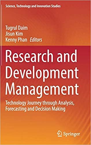 Research and Development Management: Technology Journey through Analysis, Forecasting and Decision Making (Science, Technology and Innovation Studies)