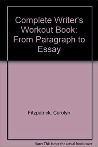 Complete Writers Workout Book: From Paragraph to Essay