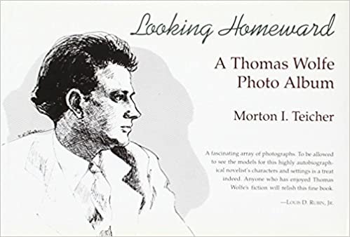 Looking Homeward: Thomas Wolfe Photo Album