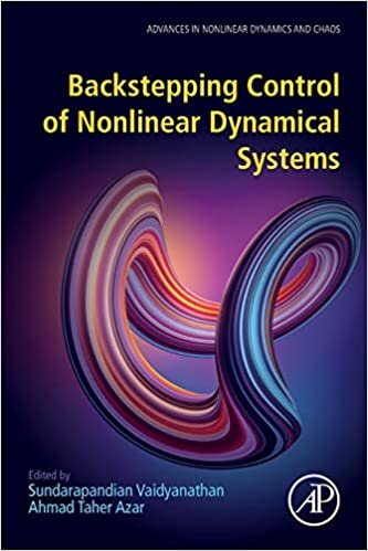 Backstepping Control of Nonlinear Dynamical Systems (Advances in Nonlinear Dynamics and Chaos (ANDC))