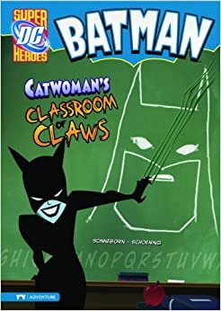 Batman - Catwoman’s Classroom of Claws