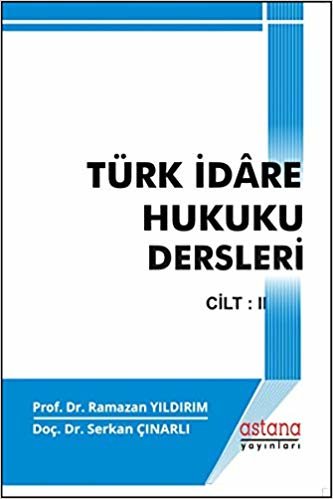 Türk İdare Hukuku Dersleri - Cilt II