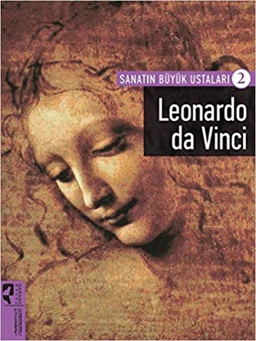 Leonardo da Vinci: Sanatın Büyük Ustaları - 2