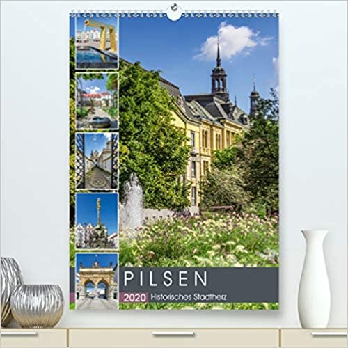 PILSEN Historisches Stadtherz(Premium, hochwertiger DIN A2 Wandkalender 2020, Kunstdruck in Hochglanz): Sommerliche Impressionen aus Westböhmen (Monatskalender, 14 Seiten )