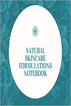 Natural Skincare Formulations Notebook indir