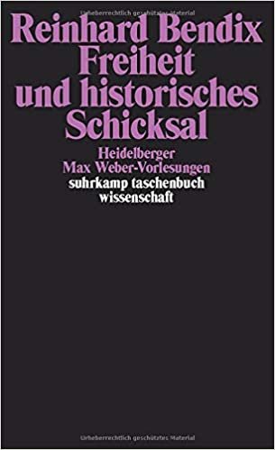 Freiheit und historisches Schicksal. Heidelberger Max Weber-Vorlesungen 1981 (Suhrkamp Taschenbuch Wissenschaft Nr. 390:)
